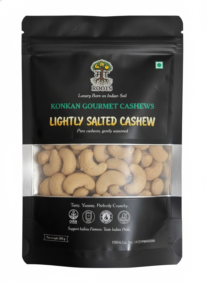 Maa Roots Salted Cashews 200g | Lightly Salted Konkan Cashews